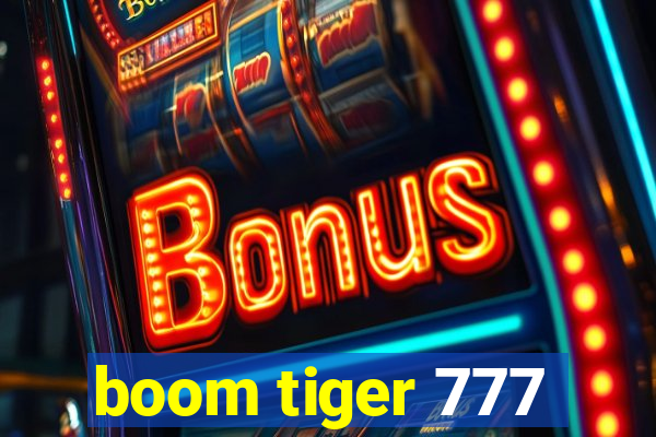 boom tiger 777